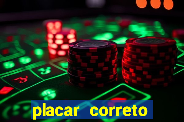 placar correto jogos de hoje